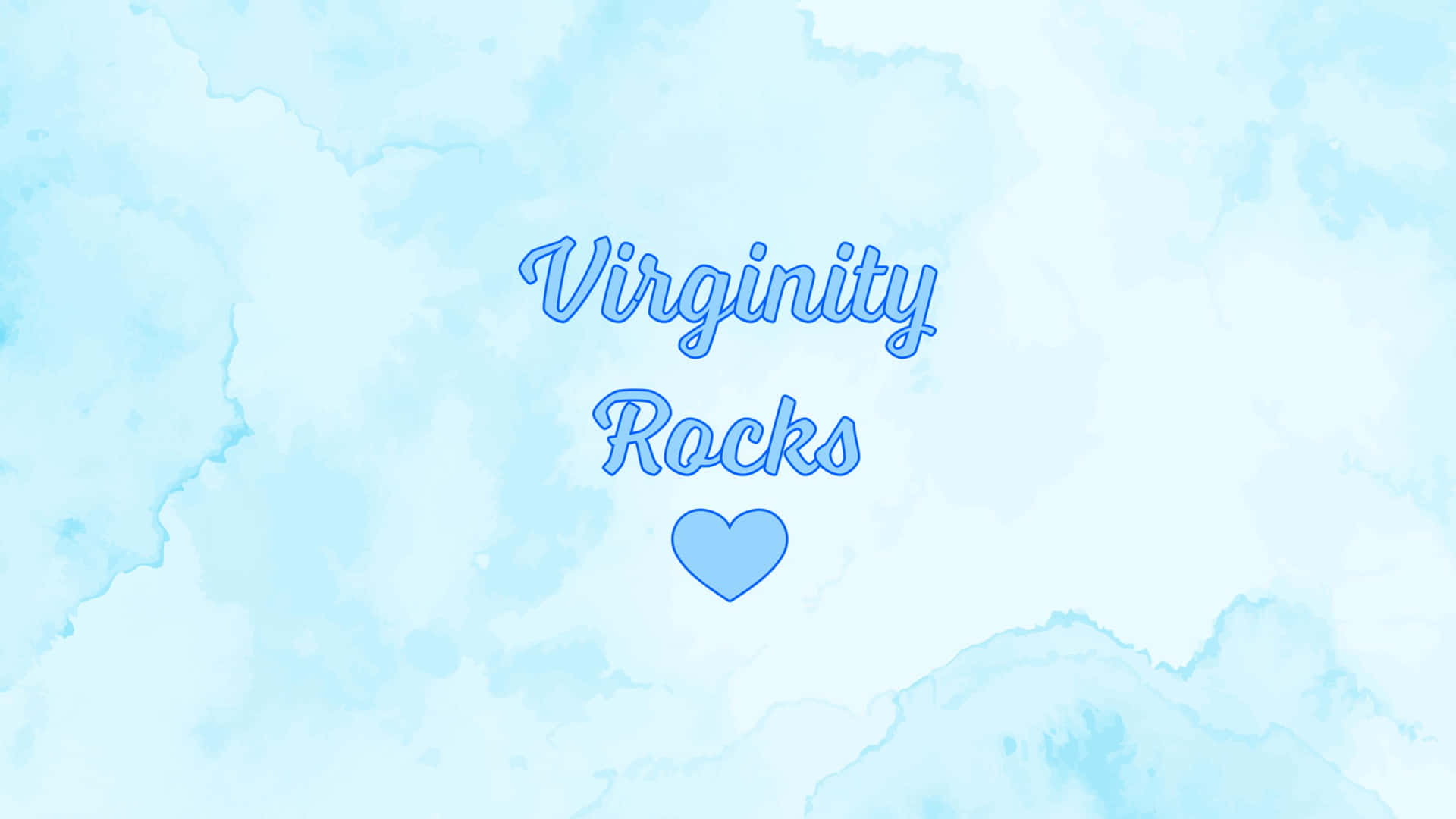  壁紙 — 柔和藍色水彩背景，帶有草書文字「Virginity Rocks」及下方的心形。