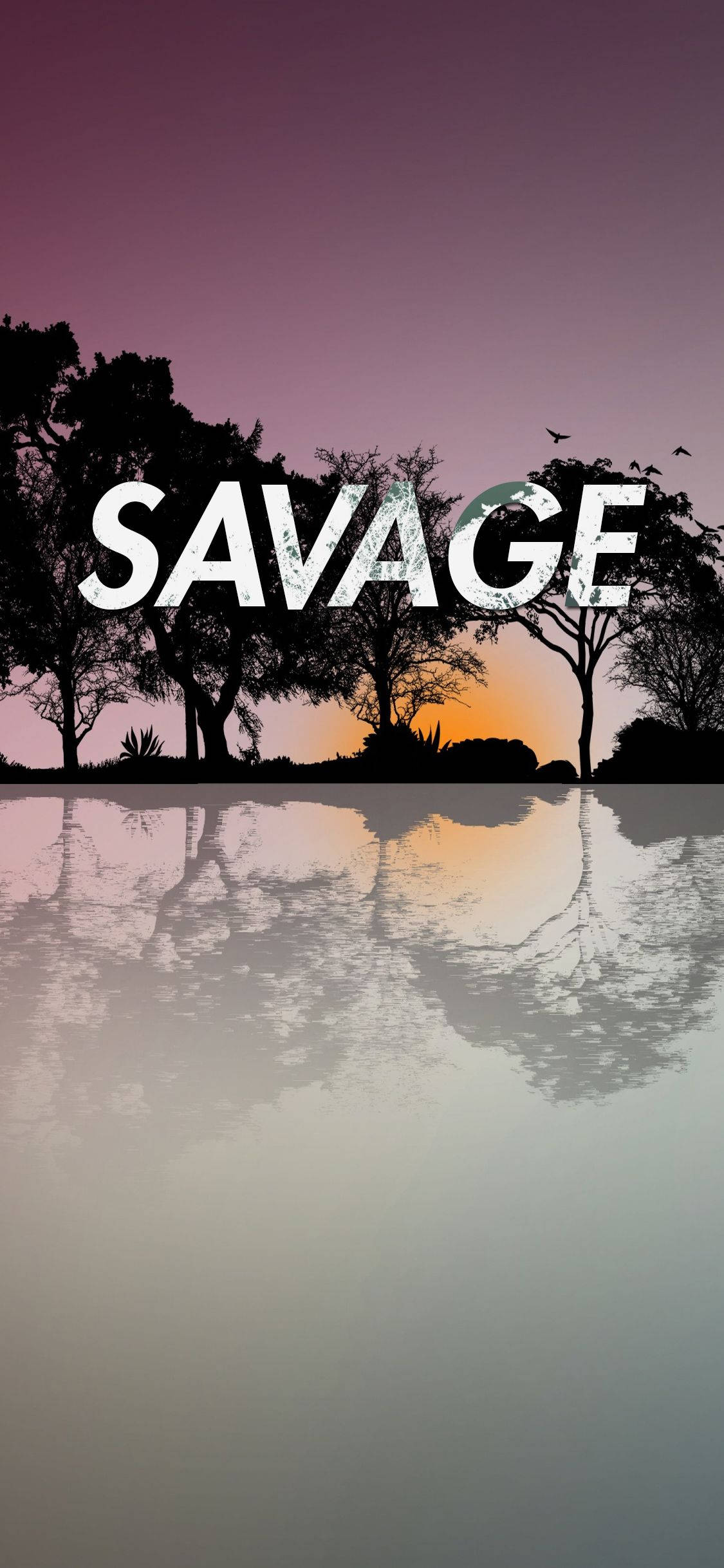 手機 桌布 壁紙 — Savage 文字覆蓋在平靜水面上倒映的日落樹木剪影和飛鳥之上。