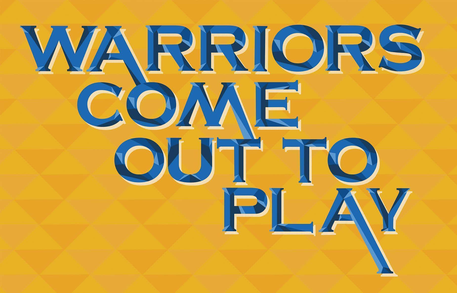  壁紙 — 鮮豔的黃色幾何三角形背景上，粗體藍色3D文字顯示warriors come out to play。