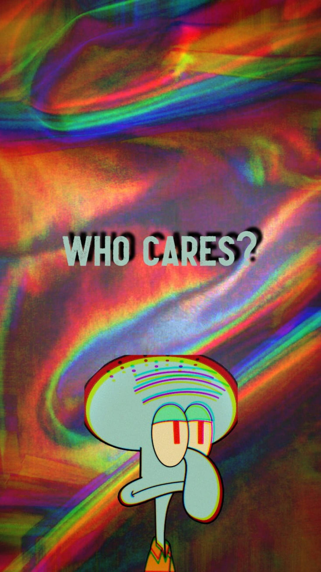 章魚哥以無聊的表情在彩虹全息背景上，有文字WHO CARES？ — 海绵宝宝 壁紙