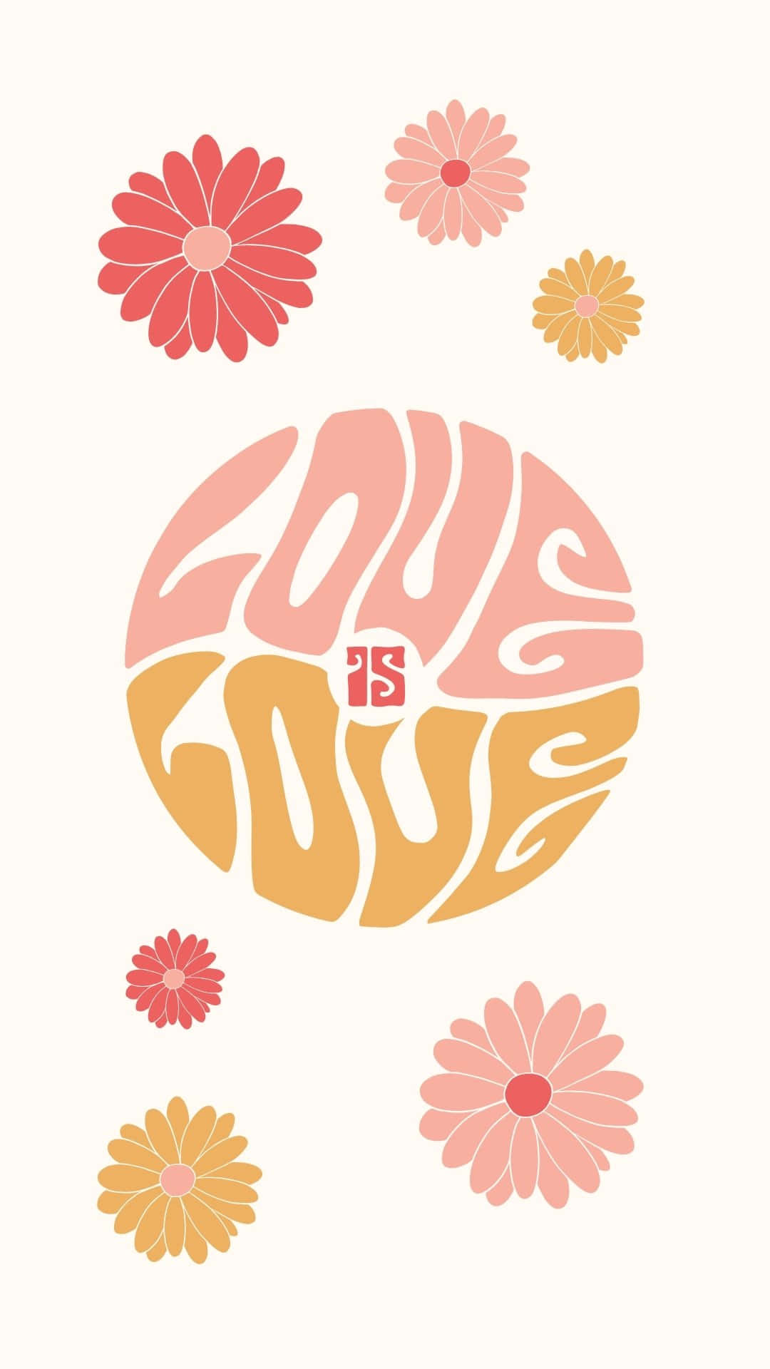 壁紙 — 一個風格化的圓形圖案，以流暢的字體寫著「LOVE IS LOVE」，周圍環繞著色彩繽紛的雛菊，背景為奶油色。