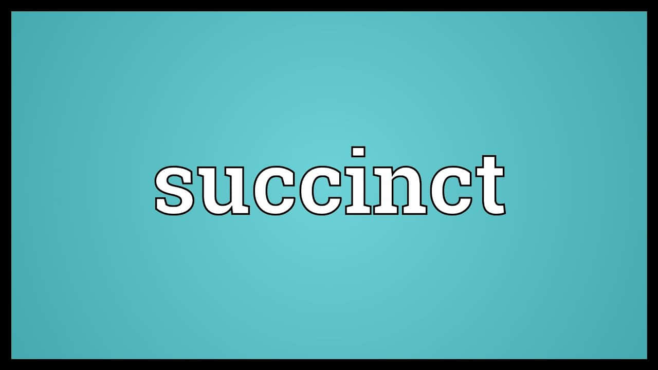 高清 桌布 壁紙 — 「succinct」一詞以粗體白色字體居中顯示在帶有黑色邊框的純青色背景上。