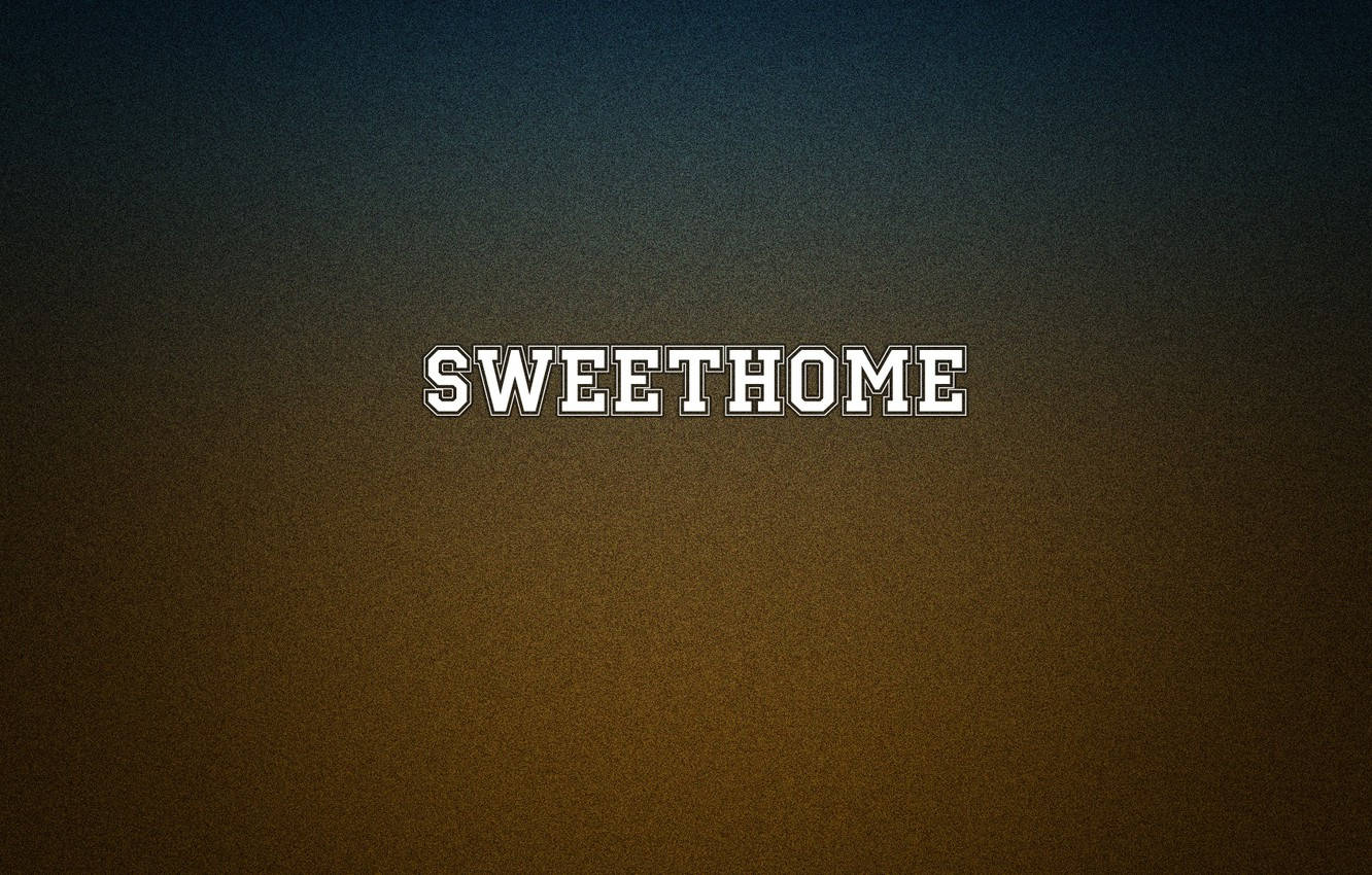 Home Sweet Home 桌布 壁紙 — 「sweet home」一詞以粗體白色字母在紋理漸變背景上發光，背景從深藍色過渡到溫暖的棕色。