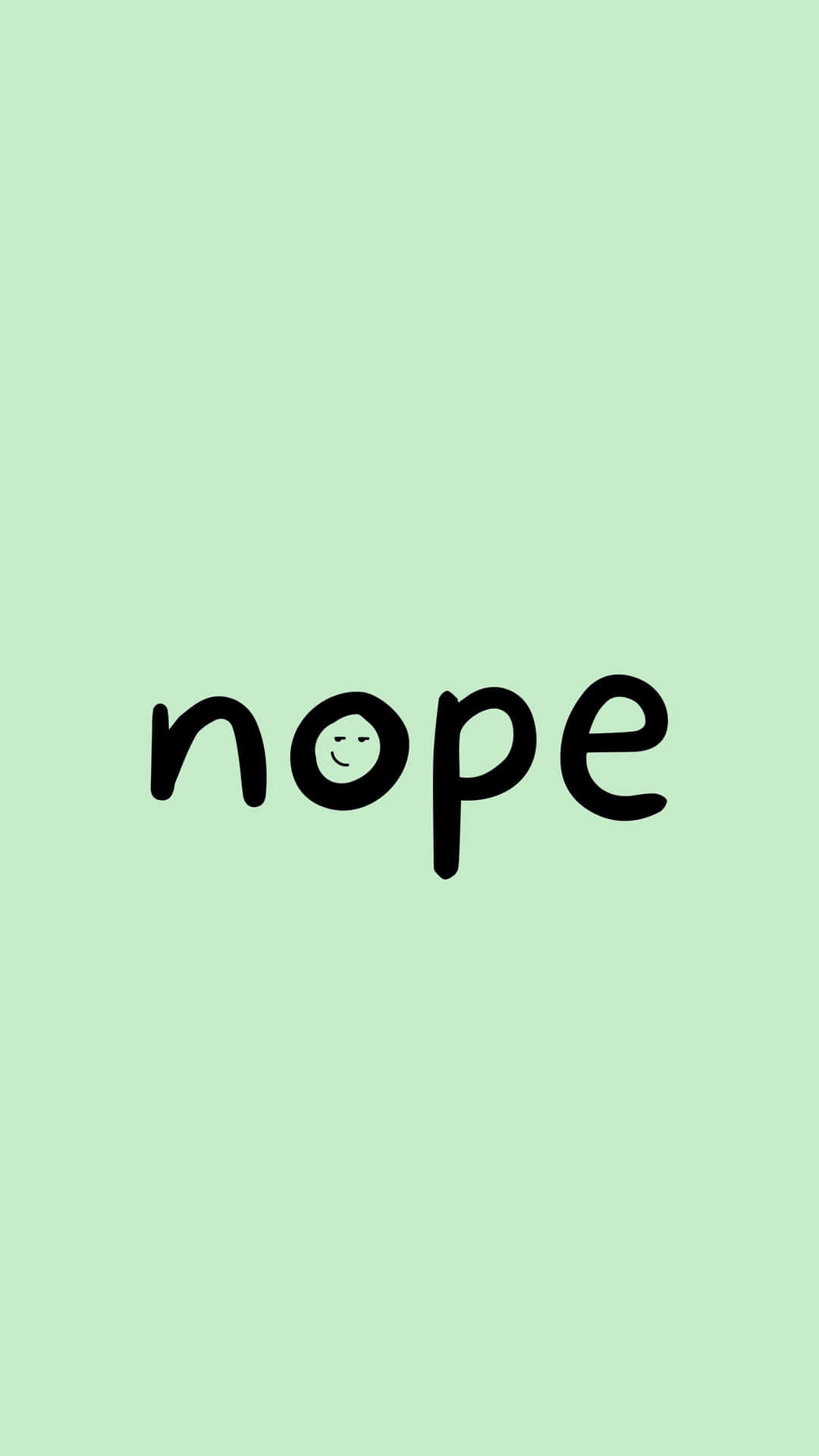  壁紙 — 在淺綠色背景上，字母 o 裡面有一個笑臉的單詞 nope。