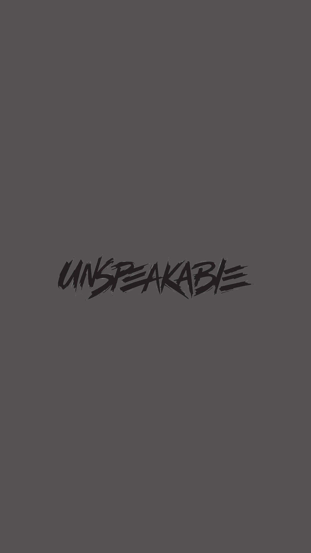  壁紙 — 「unspeakable」一詞以粗體塗鴉風格字體居中顯示在純深灰色背景上。