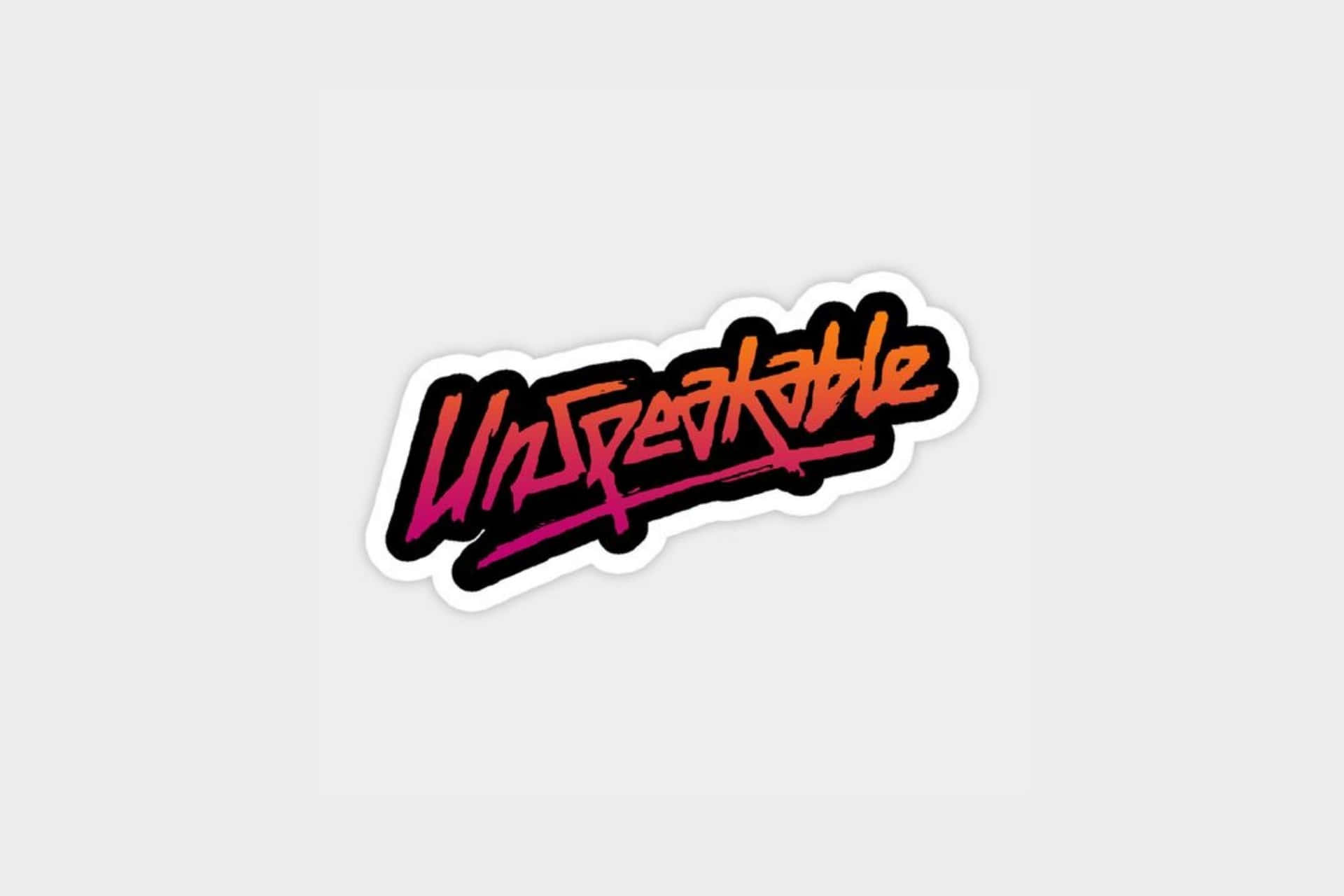 壁紙 — 一張大膽的塗鴉風格貼紙，上面有「Unspeakable」這個詞，採用充滿活力的粉紅色和橙色漸變，背景為純白色。