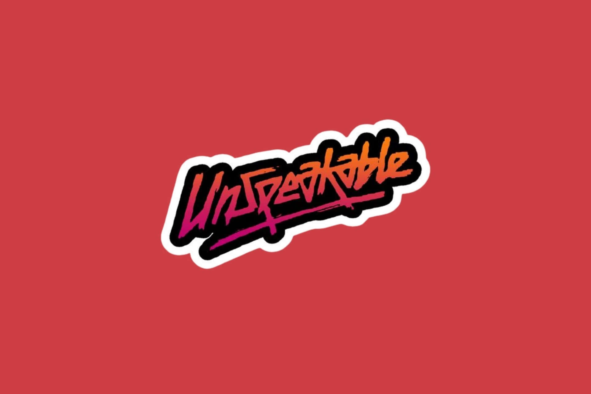 壁紙 — 一個大膽的塗鴉風格「Unspeakable」貼紙，帶有黑色輪廓和粉橙色漸變，背景為純紅色。