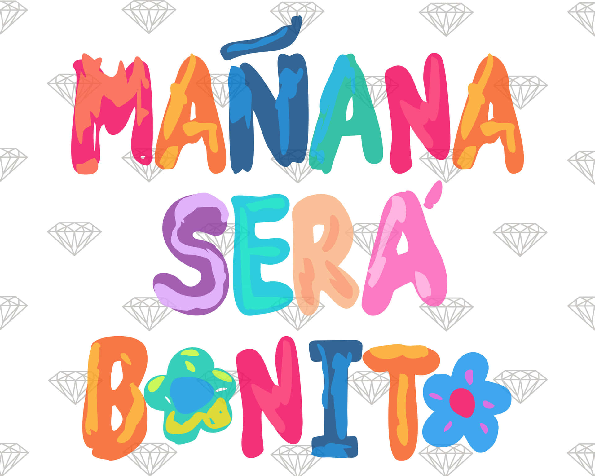  壁紙 — 色彩繽紛的字母拼出 'Mañana Será Bonito'，配上花朵點綴，背景是菱形圖案。