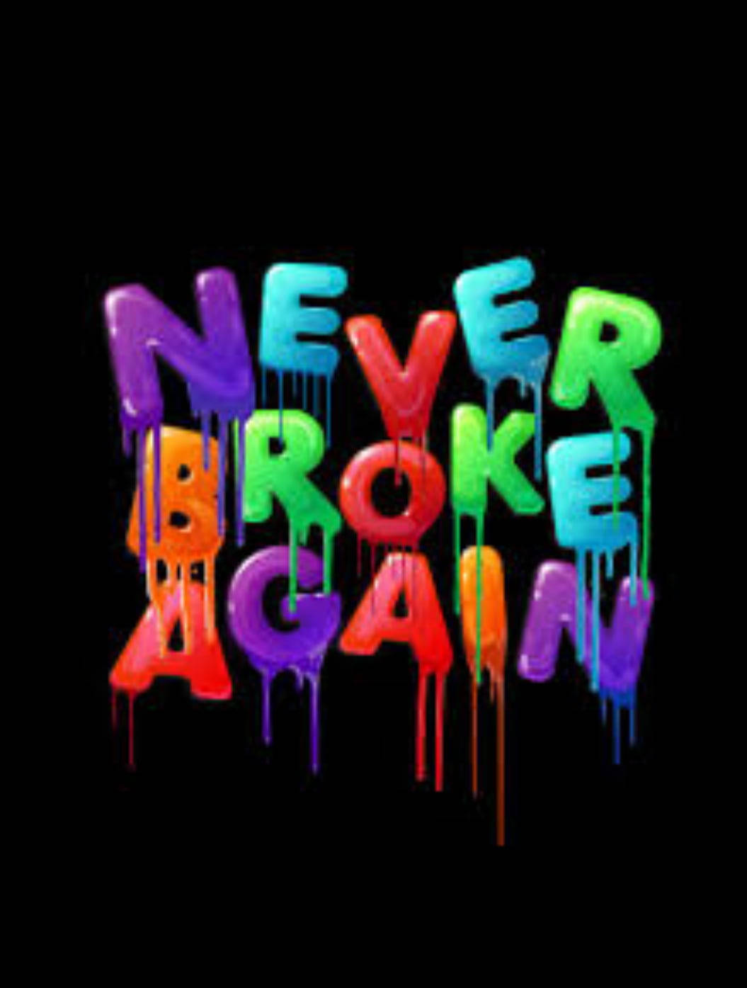 黑色背景上大膽多彩的滴落文字寫著 never broke again — NBA Youngboy 壁紙