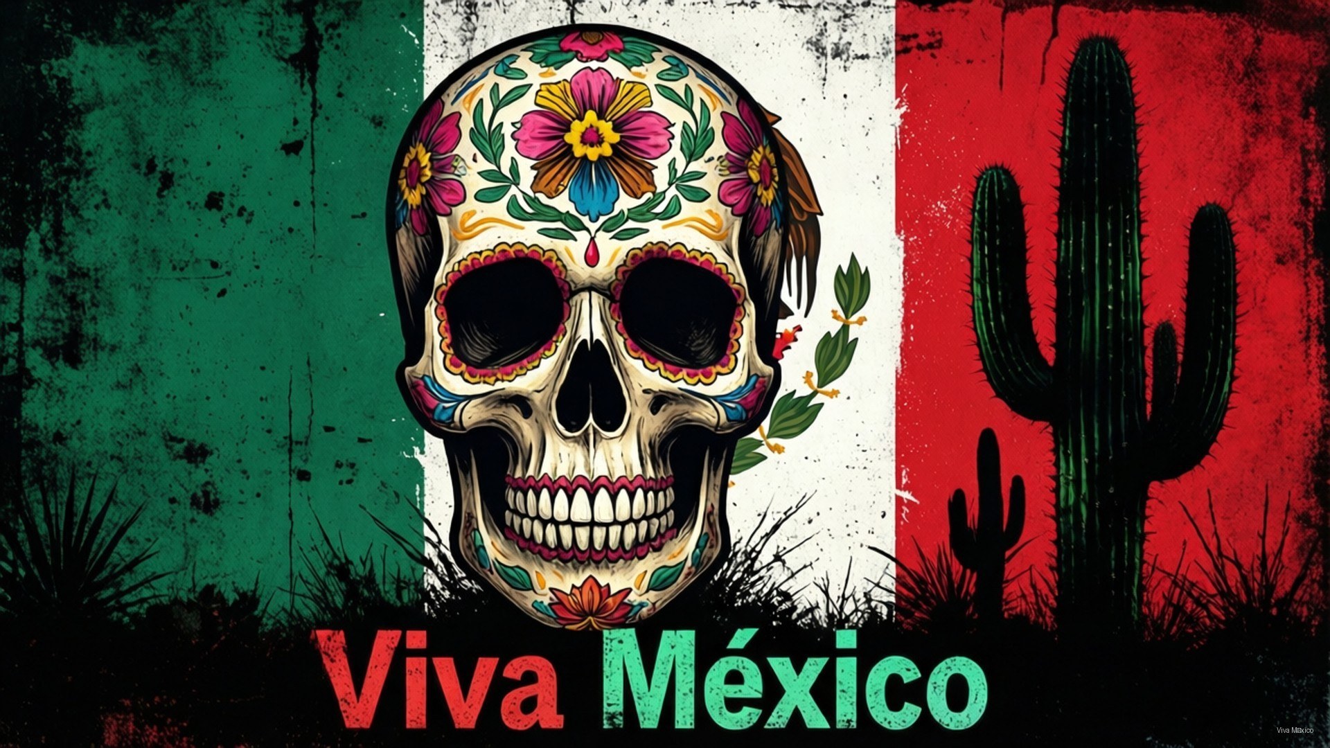 Viva Mexico Grunge 壁紙 — 一個色彩鮮豔、飾有花朵的糖骷髏，居中放置在墨西哥三色旗前，背景有仙人掌剪影和「Viva Mexico」文字。