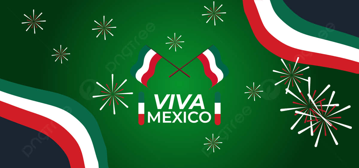 Viva Mexico 桌布 壁紙 — Viva Mexico 文字，帶有交叉旗幟和煙火，背景為綠色，帶有紅色、白色和綠色條紋。
