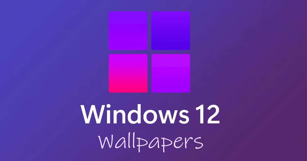  壁紙 — Windows 12 標誌，紫色背景上帶有漸變紫色和粉紅色方塊及文字。