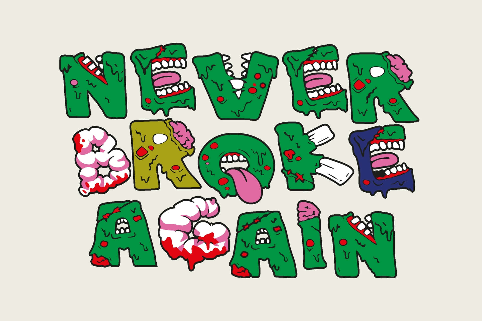  壁紙 — 血腥卡通字母拼出「NEVER BROKE AGAIN」，每個字符都帶有殭屍嘴巴、大腦和滴落的血液。