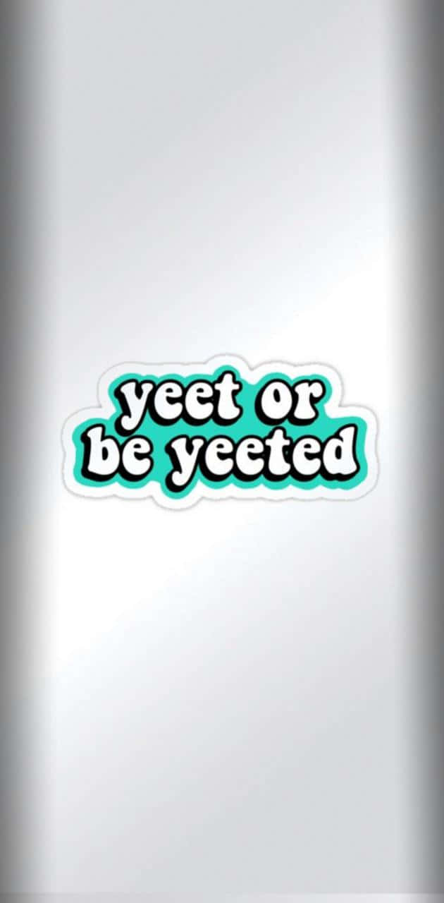 yeet 或 be yeeted 貼紙 壁紙