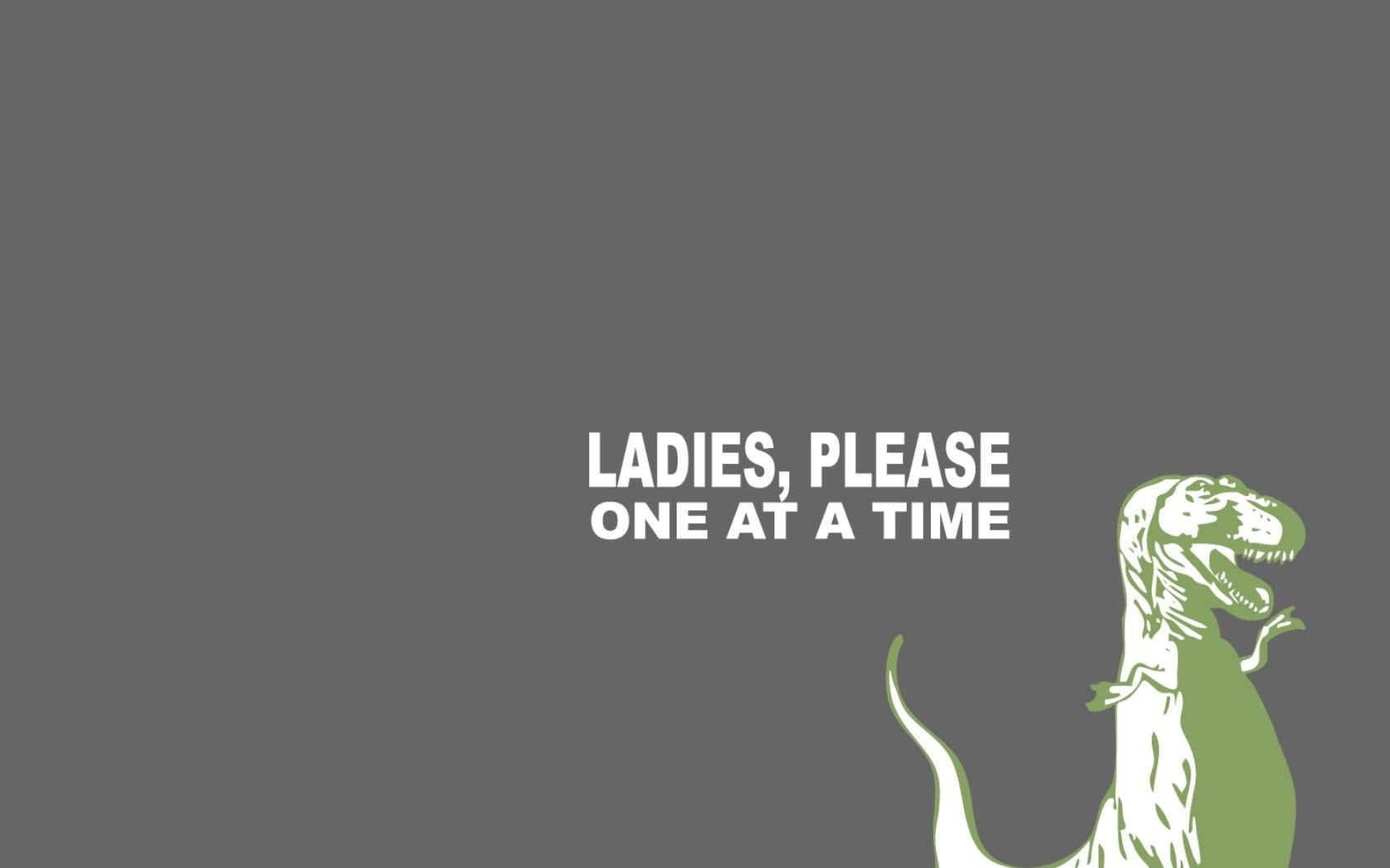 灰色背景上帶有文字 ladies please one at a time 的綠色恐龍剪影 — Meme 壁紙