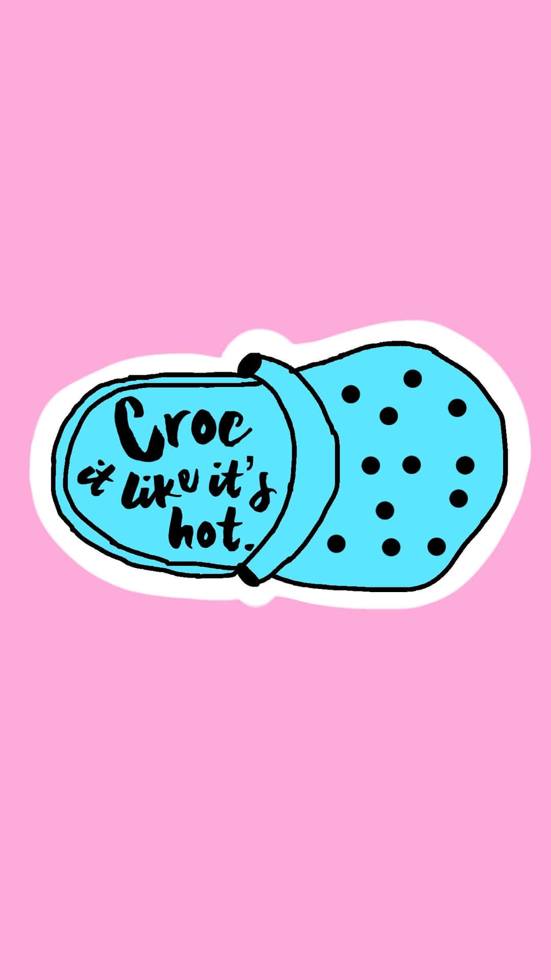  壁紙 — 一個卡通藍色 Croc 鞋貼紙，上面寫著「Croc it like it's hot」，背景為純粉紅色。
