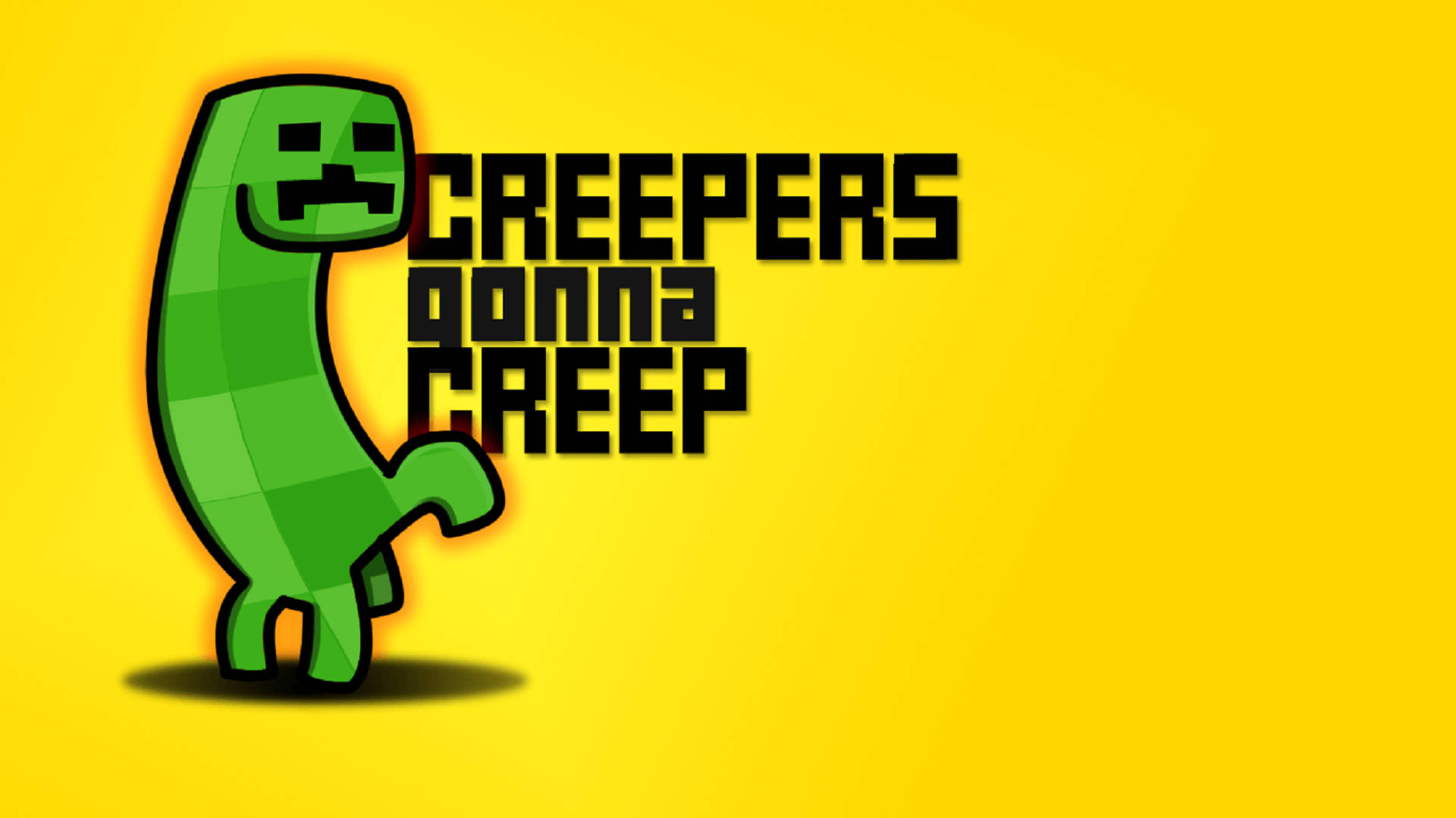 綠色像素爬行者，黃色背景上有「CREEPERS GONNA CREEP」文字 — 我的世界迷因 壁紙
