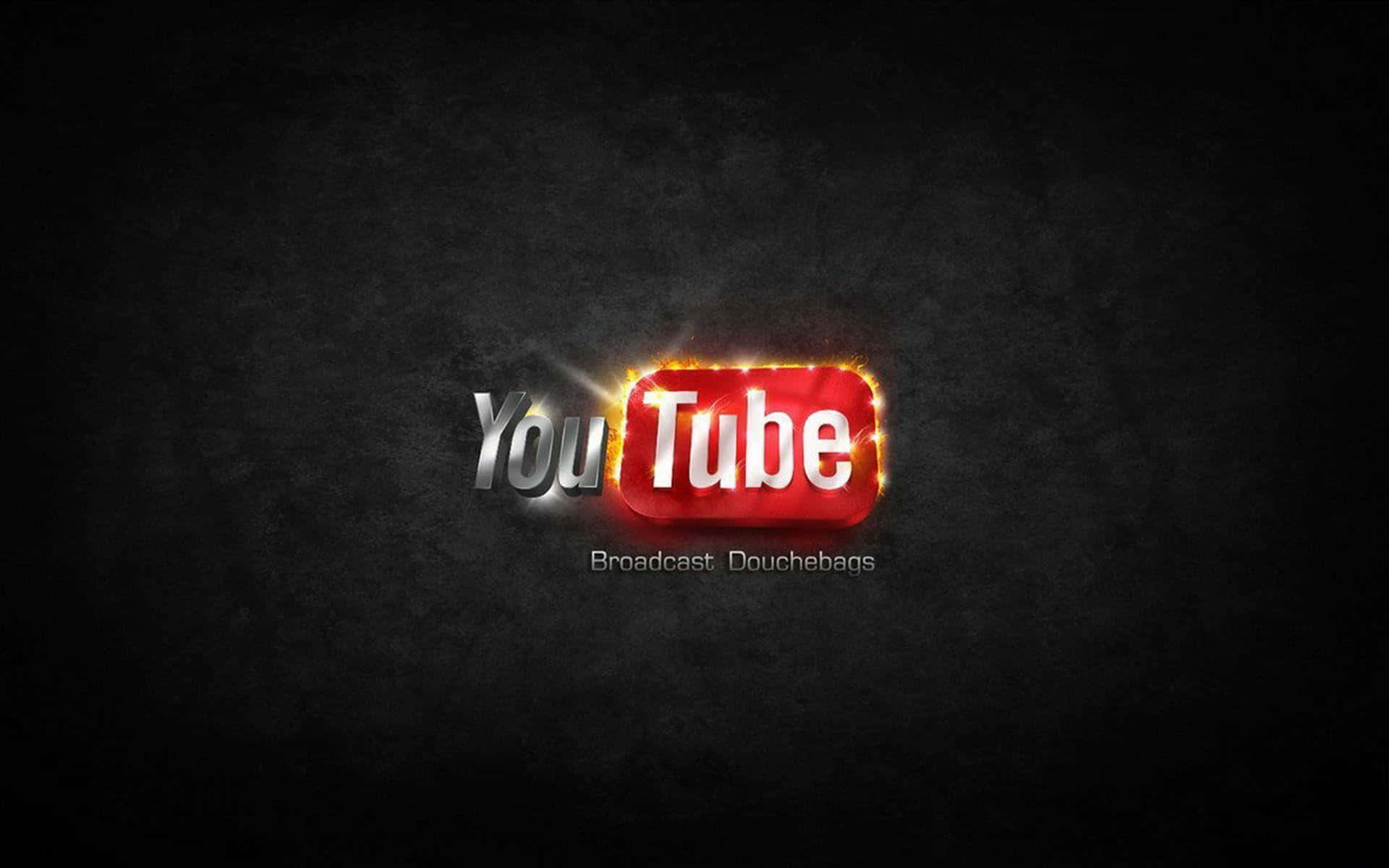 YouTube Logo 桌布 壁紙 — YouTube標誌在深色紋理背景上發出火焰邊緣的光芒，下方有文字「Broadcast Douchebags」。