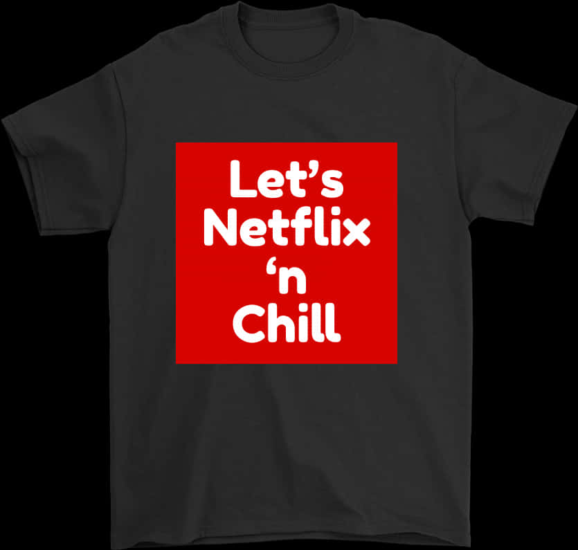 Netflix 桌布 壁紙 — 一件黑色T恤在深色背景上展示一個大膽的紅色正方形，上面有白色文字寫著「Let's Netflix 'n Chill」。
