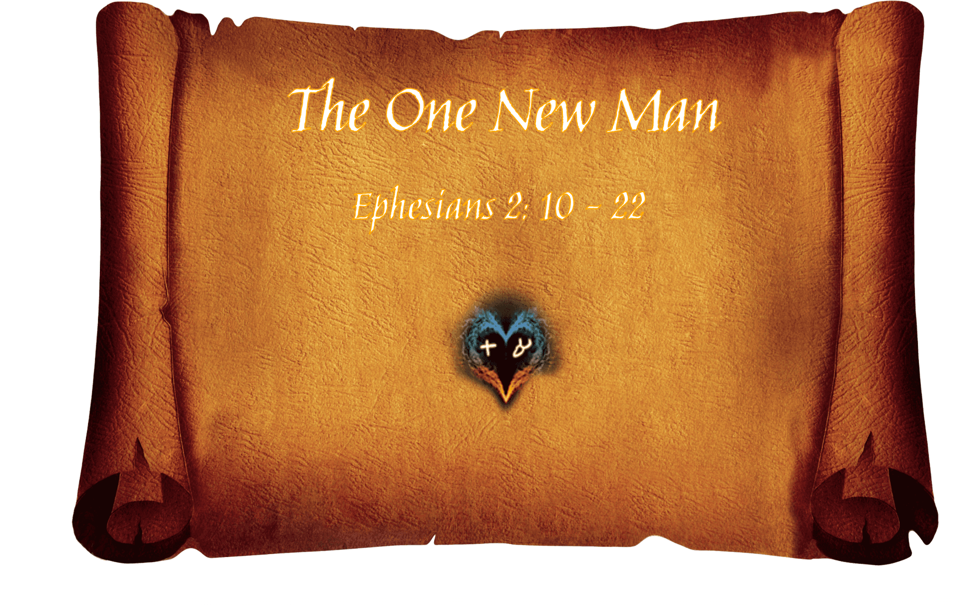 Old Paper 桌布 壁紙 — 一份古代卷軸顯示經文「The One New Man 以弗所書 2:10-22」，下方有一個發光的心形符號。