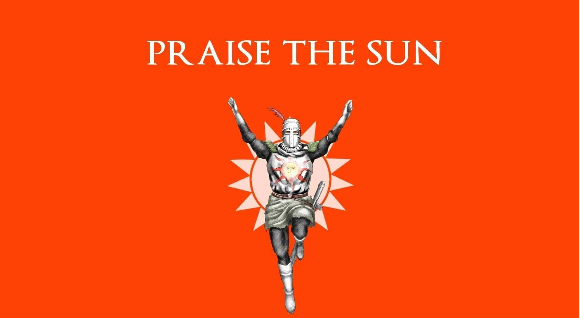 Solaire Of Astora 桌布 壁紙 — 一位身穿銀色盔甲的騎士在熾熱的橙色背景前高舉雙臂歡樂跳躍，下方有粗體文字「讚美太陽」。
