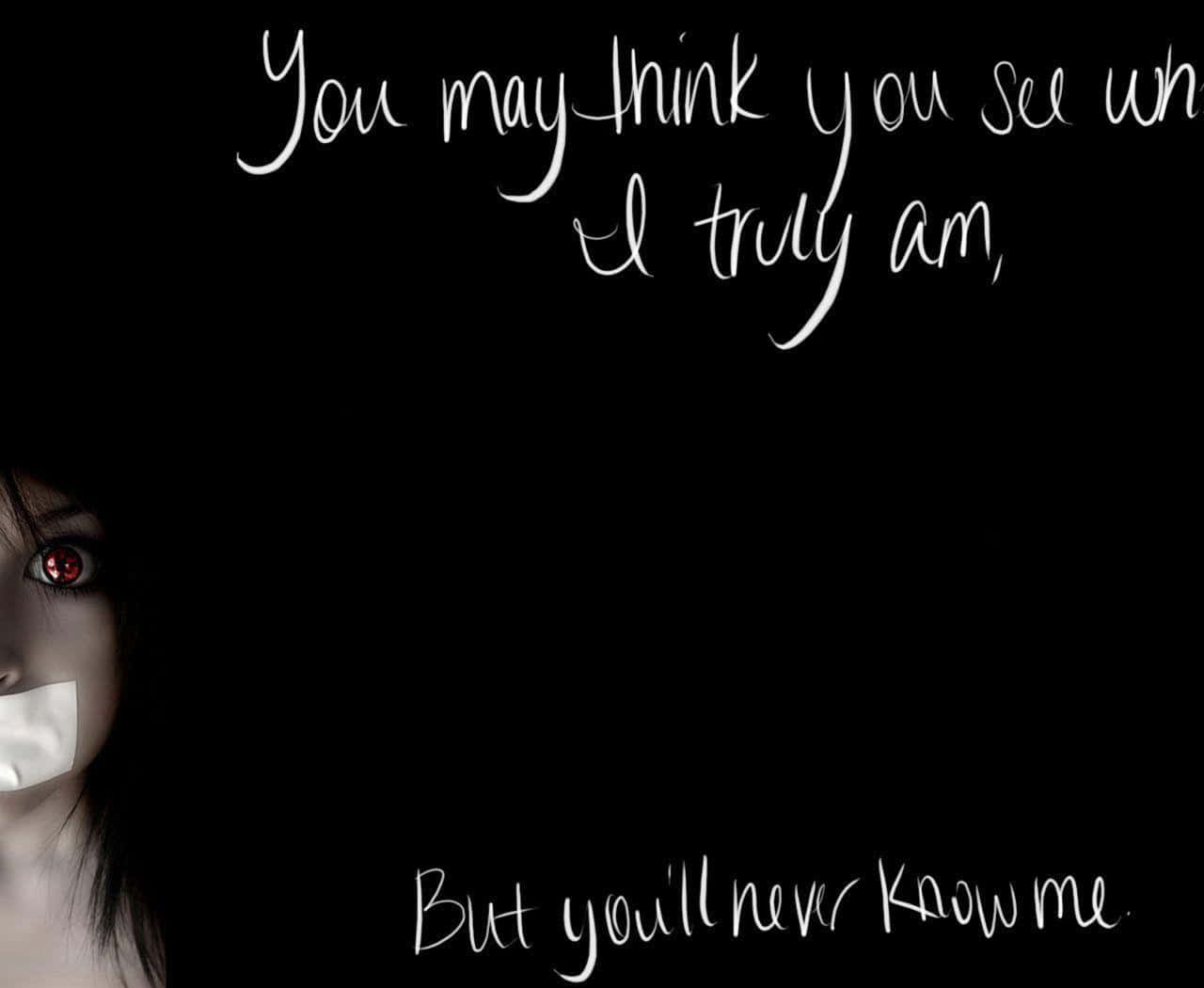 Sad Anime Quotes 桌布 壁紙 — 一個令人毛骨悚然的肖像，人物紅眼、嘴巴被膠帶封住，背景為黑色，帶有詭異的白色草書文字。