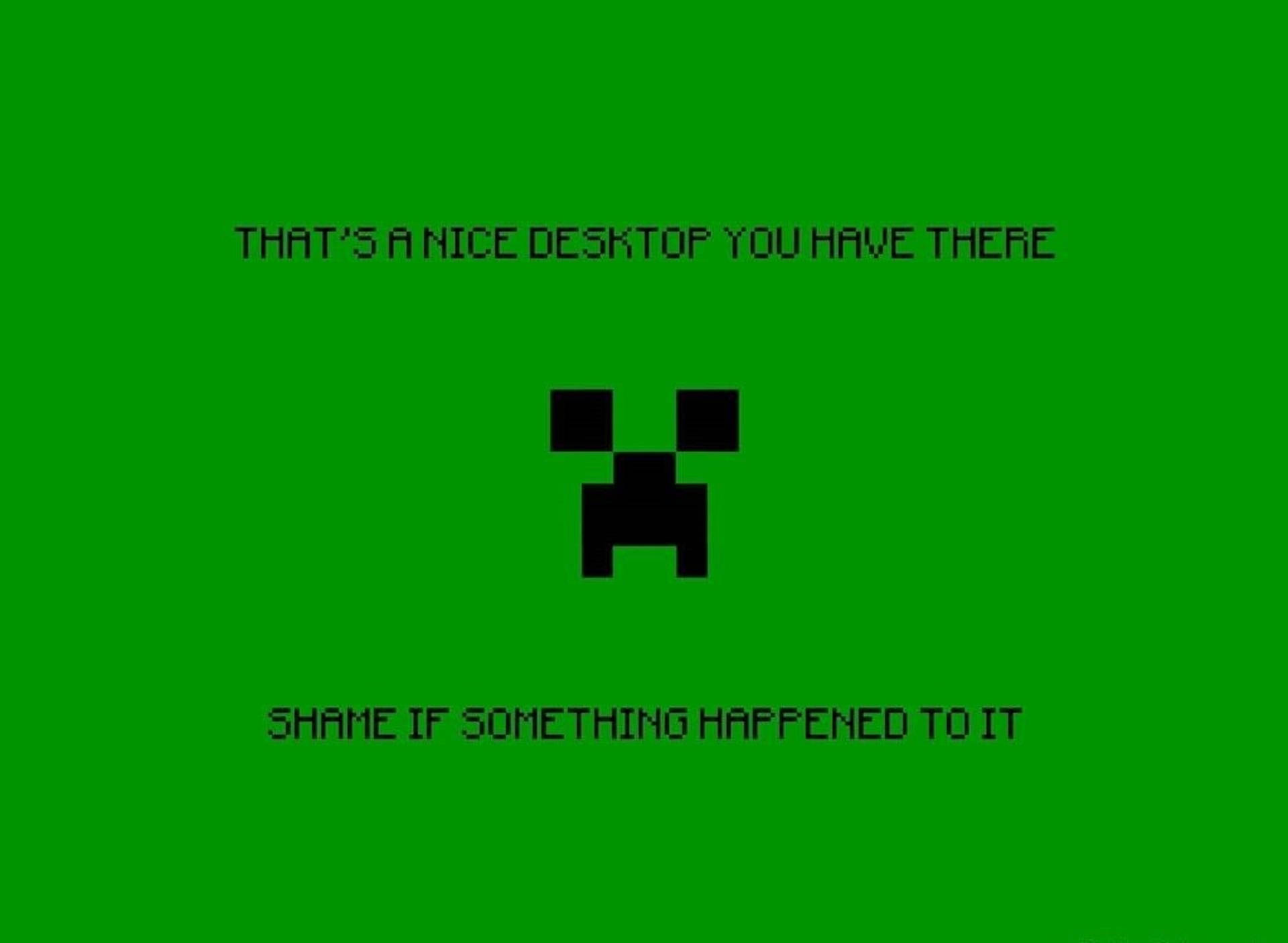 一個像素化的Minecraft爬行者，帶有關於桌面的警告文字。
