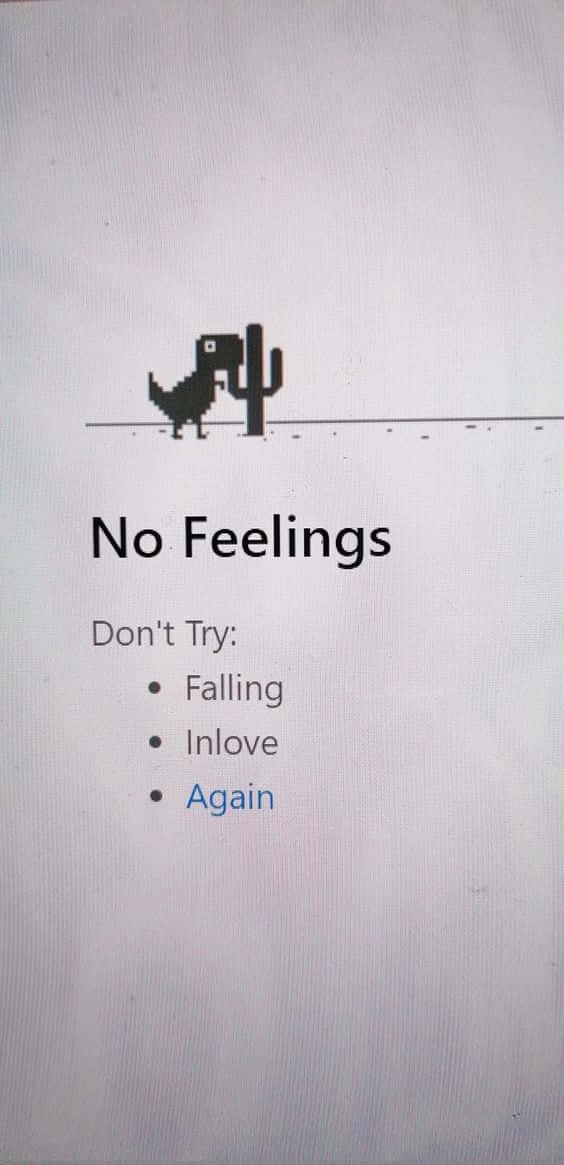 google 桌布 壁紙 — 一個像素化的恐龍站在仙人掌旁邊，下方有文字 'No Feelings' 和一個不要嘗試的事情列表。