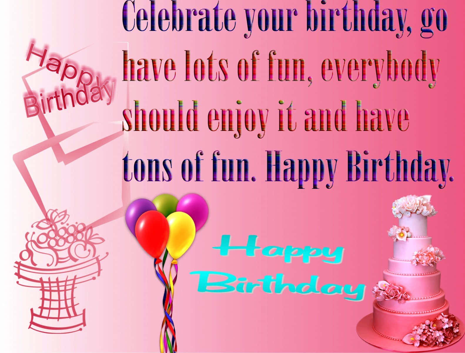 Birthday 桌布 壁紙 — 一個充滿歡樂的粉紅色生日祝福，包含氣球、蛋糕和慶祝樂趣與喜悅的文字。