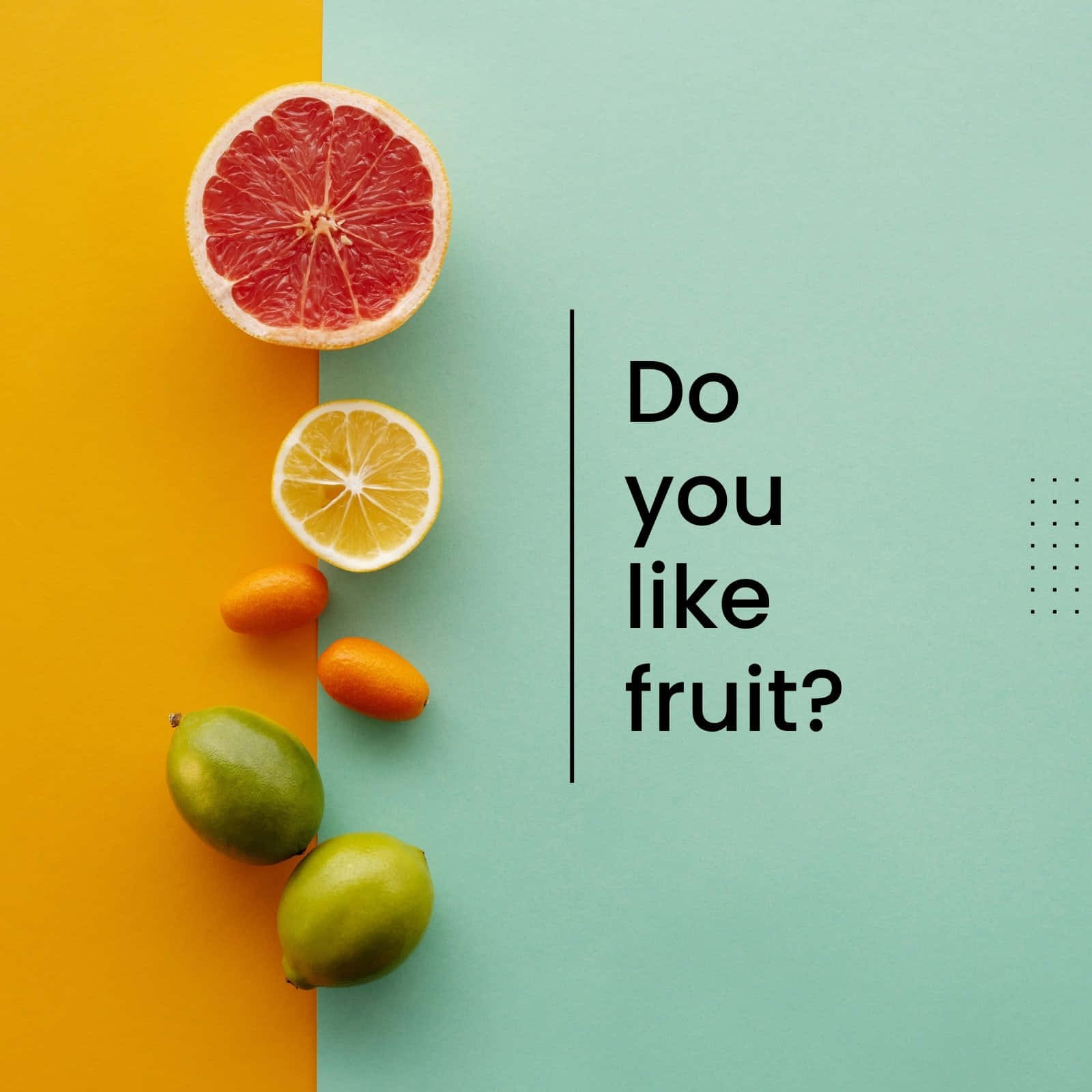 Fruit 桌布 壁紙 — 一個充滿活力的平鋪擺設，切片西柚、萊姆和金桔排列在鮮明的黃色和藍綠色背景上，並有文字問『你喜歡水果嗎？』