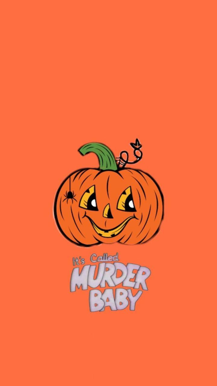 Pumpkin 桌布 壁紙 — 一個卡通南瓜，帶著頑皮的笑容和黃色眼睛，坐在純橙色背景上，下方有文字「It's Called MURDER BABY」。