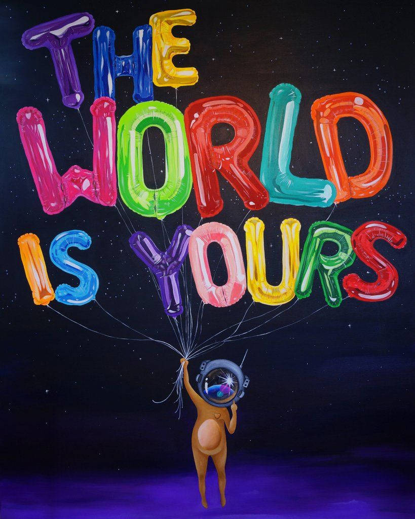 The World Is Yours 桌布 壁紙 — 一個卡通太空人在星光宇宙背景下，拿著色彩繽紛的氣球字母，拼成「THE WORLD IS YOURS」。