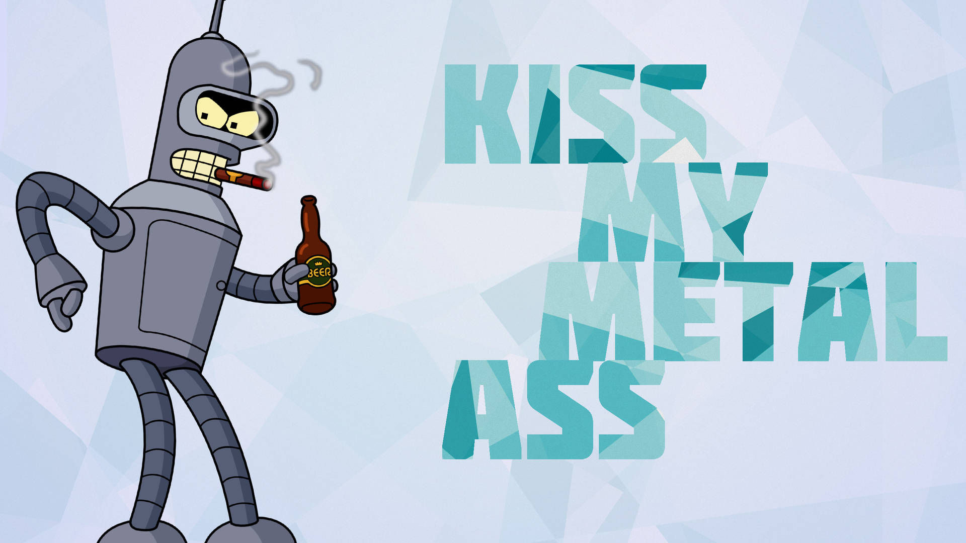 Futurama 桌布 壁紙 — 一個卡通機器人吸煙並手持啤酒瓶，旁邊有粗體青綠色文字寫著親吻我的金屬屁股。