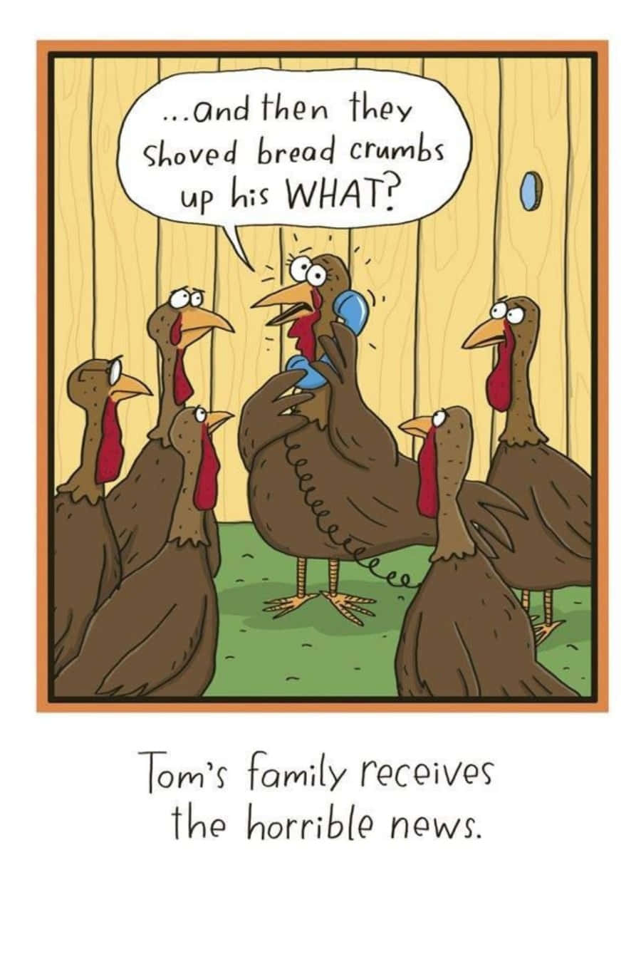 Thanksgiving Funny 桌布 壁紙 — 一個卡通火雞家庭聚集在一隻震驚的火雞周圍，牠拿著電話驚呼關於麵包屑的事。