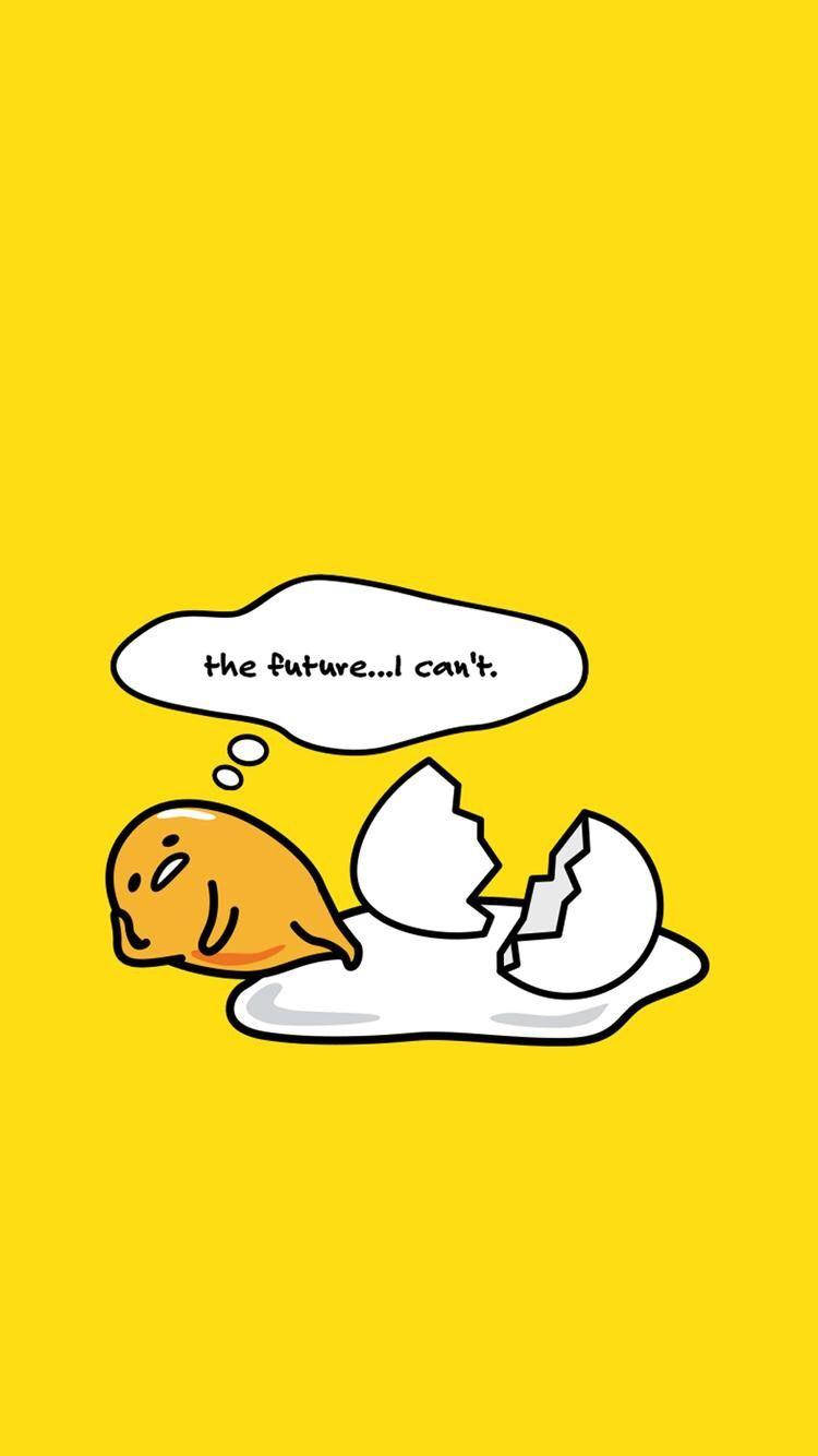 Gudetama Aesthetic 桌布 壁紙 — 一個可愛的黃色卡通角色坐在破裂的蛋殼內，有一個思想泡泡說「未來...我做不到。」