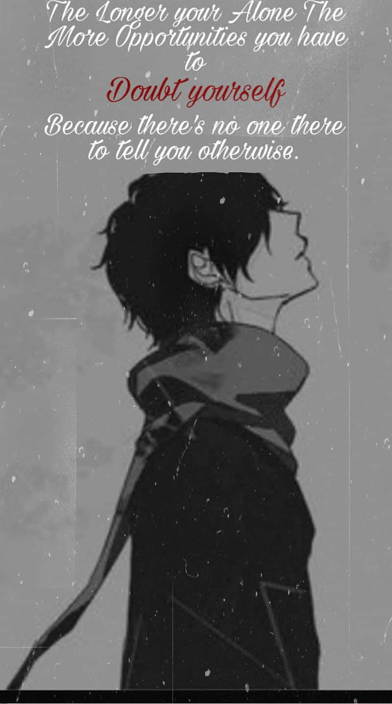 Sad Anime Quotes 桌布 壁紙 — 一個單色動漫風格剪影，人物穿著連帽衫向上仰望，背景為帶紋理的灰色，並附有勵志文字。