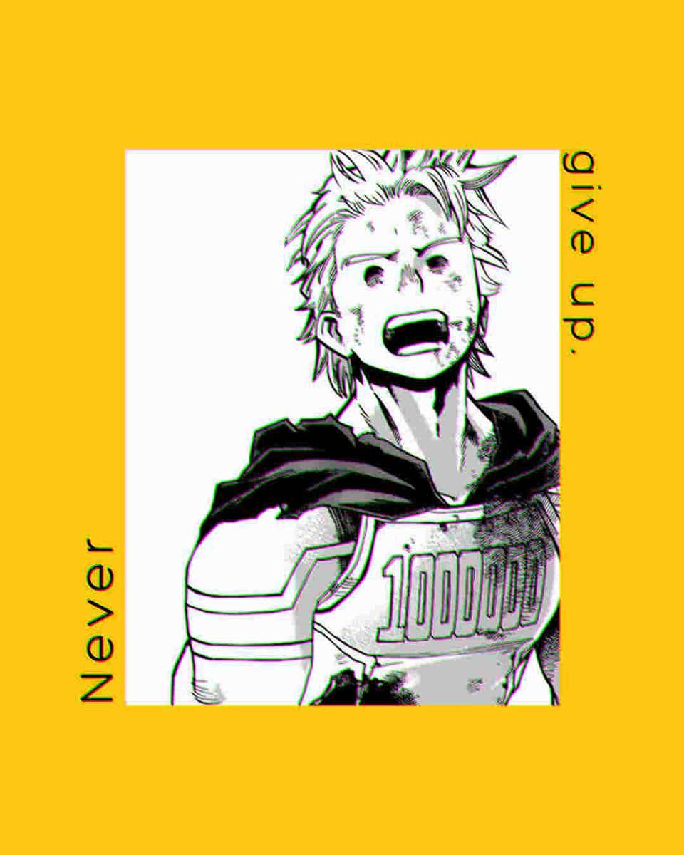 Mirio Togata 桌布 壁紙 — 一個堅定的動漫角色，頭髮尖刺，在醒目的黃色背景上挑釁地大喊，並帶有文字 'Never give up'。