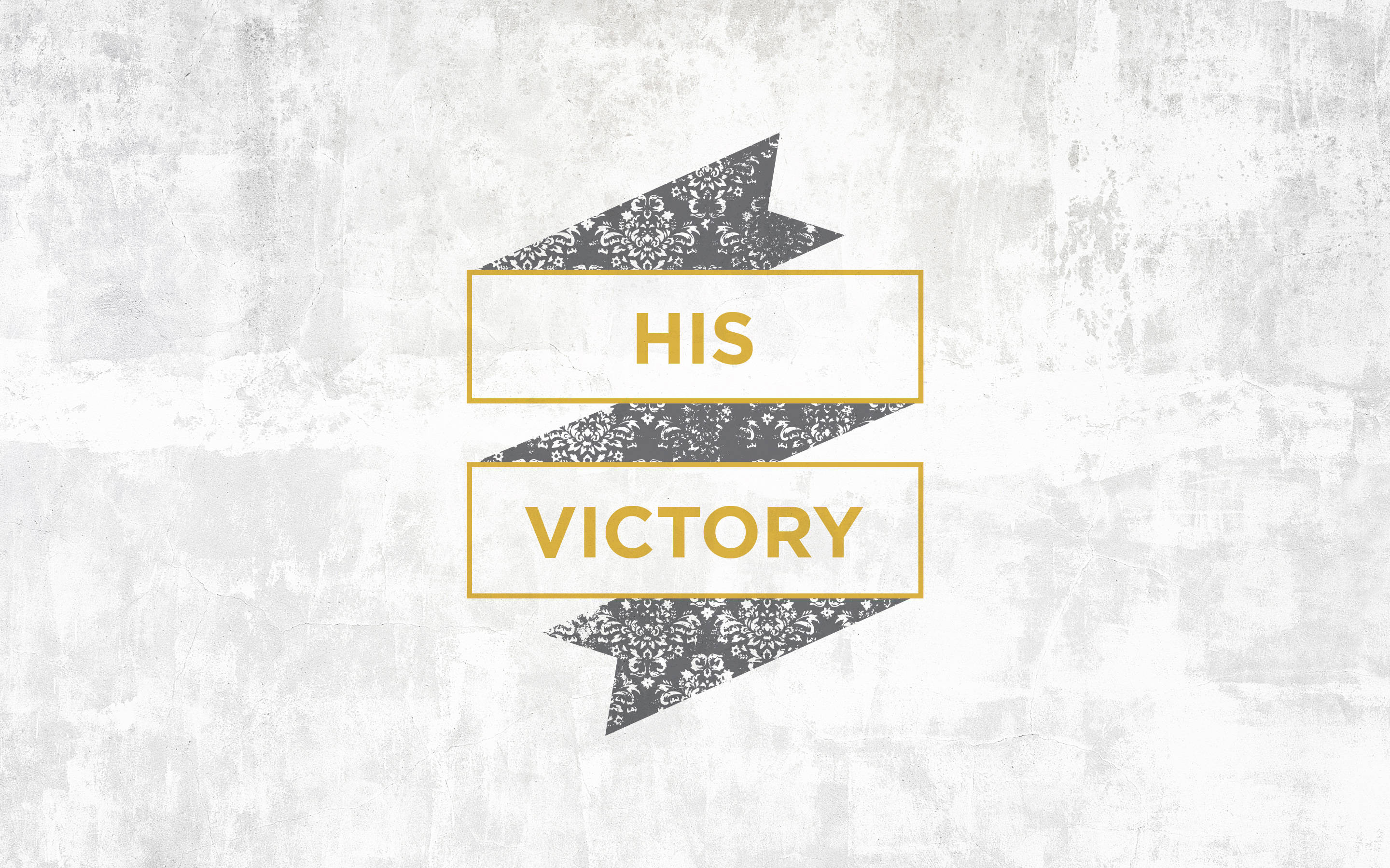 Victory 桌布 壁紙 — 一個大膽的圖形設計，在白色橫幅上以金色文字寫著 HIS VICTORY，並被灰色圖案絲帶交叉，背景為有紋理的白色。