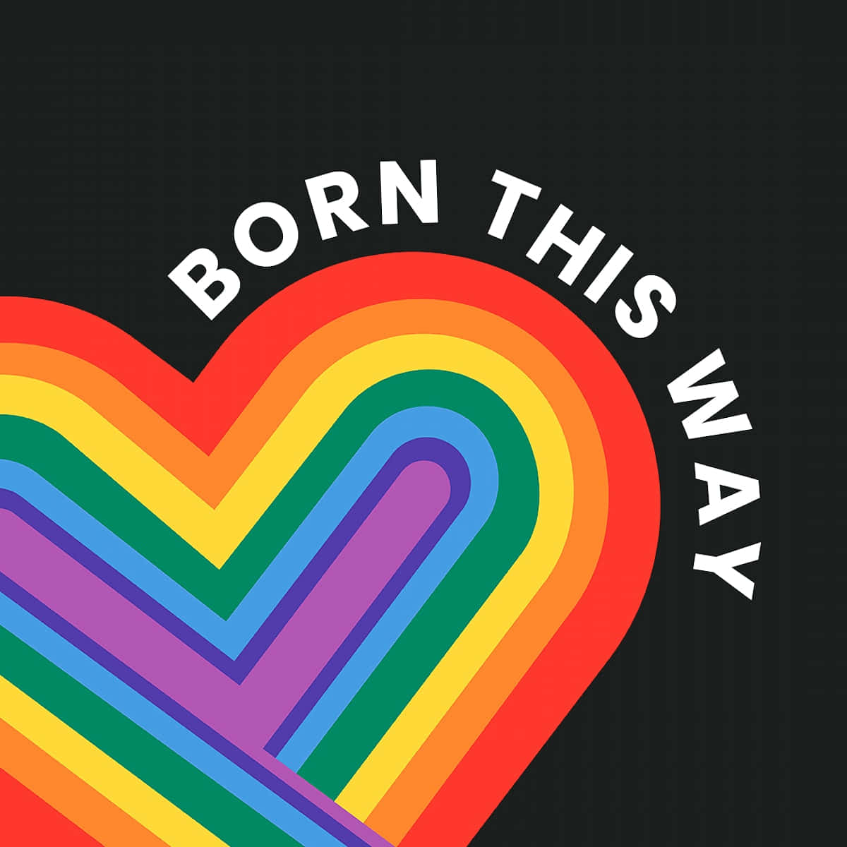 驕傲 桌布 壁紙 — 一個大膽的彩虹心形圖案，上面拱形排列著「BORN THIS WAY」字樣，背景為黑色。