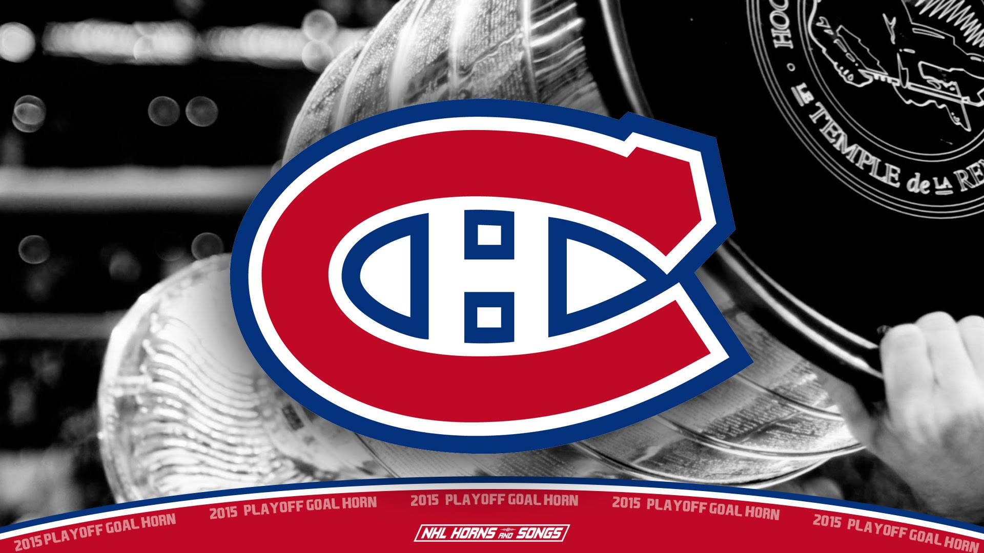 Canadiens 桌布 壁紙 — 一個大膽的紅、藍、白蒙特婁加拿大人隊標誌覆蓋在一張黑白圖片上，圖片中一隻手舉著史丹利盃，下方有「2015 PLAYOFF GOAL HORN」文字。