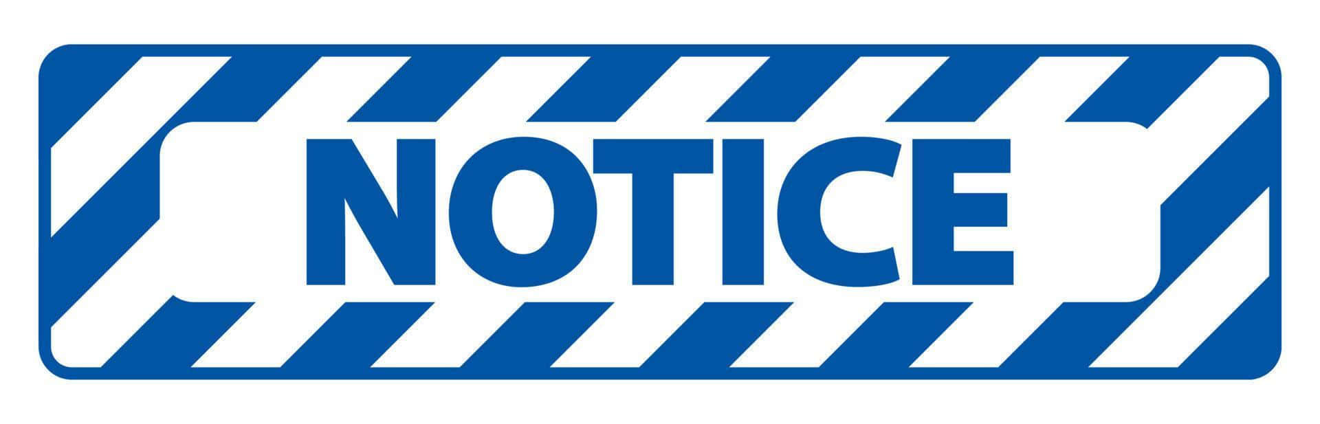 Notice 桌布 壁紙 — 一個大膽的藍白條紋告示牌，上面用大寫字母寫著 NOTICE。