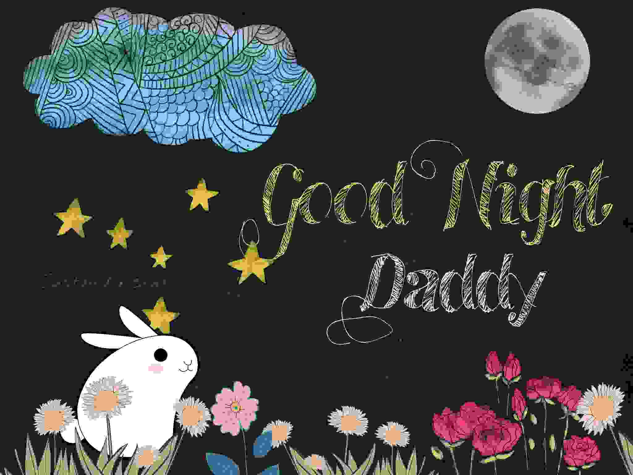daddy 桌布 壁紙 — 一個奇幻的夜晚場景，有白色兔子、彩色花朵、圖案雲朵和滿月，下方有「晚安爸爸」文字。