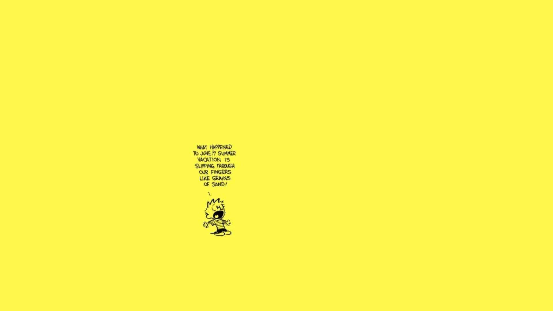 Yellow Summer 桌布 壁紙 — 一個小小的卡通角色，有著尖刺的頭髮，站在純黃色背景前，拿著一個對話氣泡，上面寫著「六月發生了什麼事？暑假像沙粒一樣從我們指縫間溜走。」