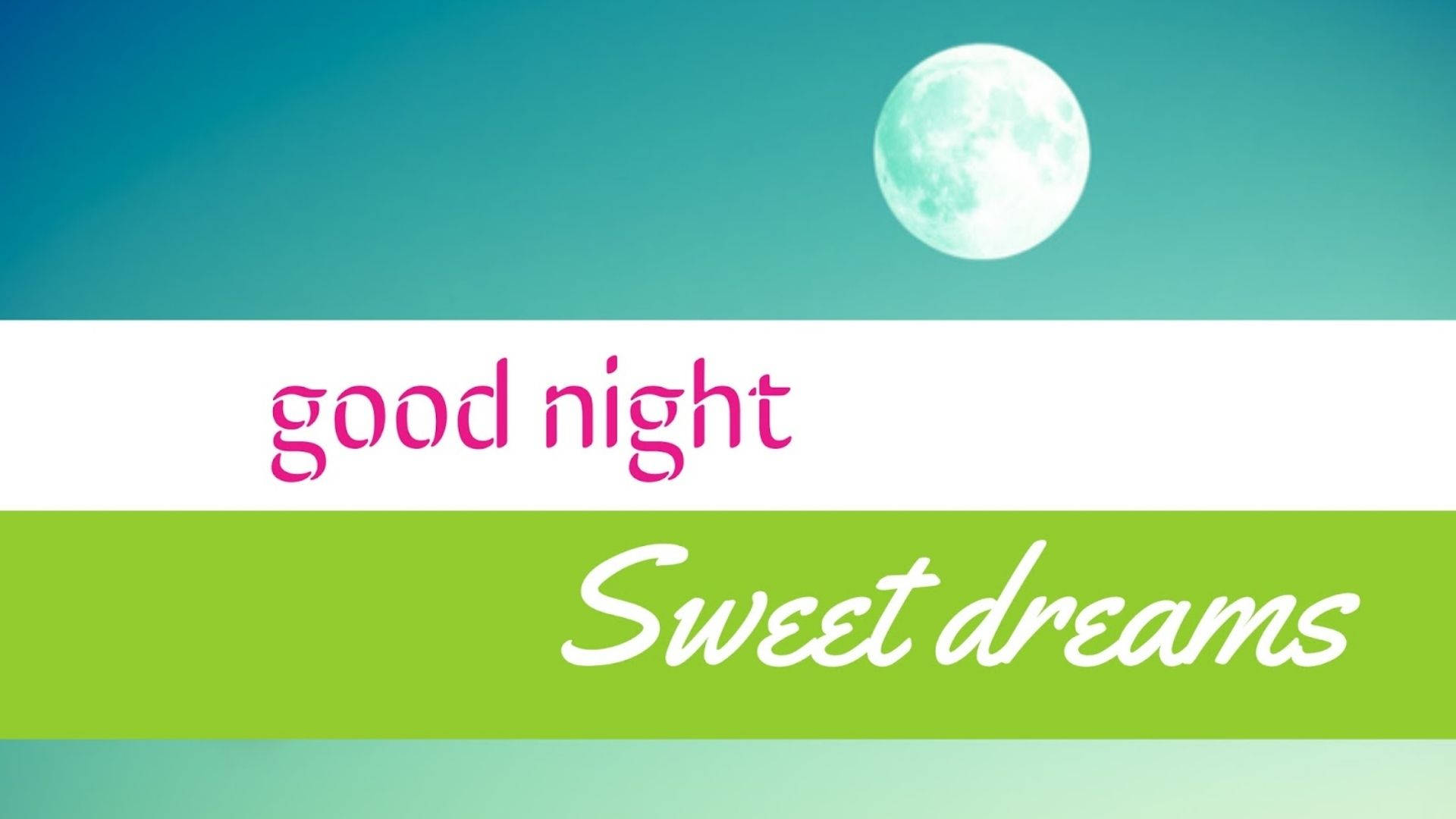 dreams 桌布 壁紙 — 一個平靜的夜空，滿月位於三個水平帶上方，以柔和色彩顯示晚安和甜夢的文字。