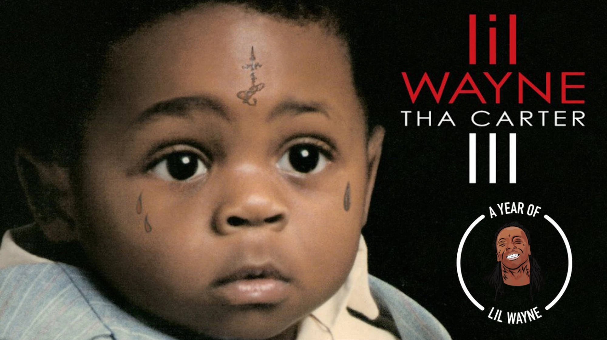 Lil Wayne 桌布 壁紙 — 一個年輕孩子的特寫肖像，額頭上有十字架刺青，臉頰上有淚水，背景為黑色並帶有專輯文字。