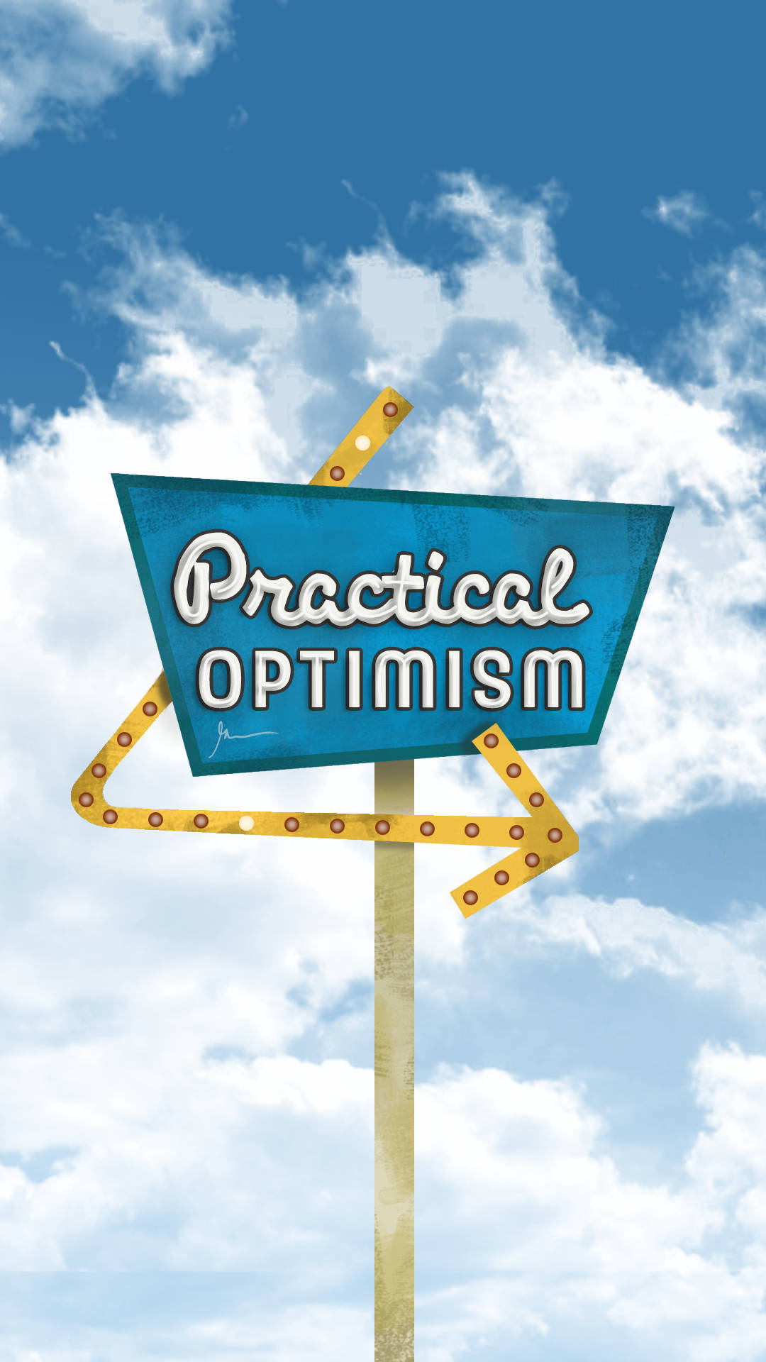Arrow 桌布 壁紙 — 一個復古風格的藍色標誌，上面寫著「Practical Optimism」，並有一個黃色箭頭指向右方，背景是明亮的藍天和蓬鬆的白雲。