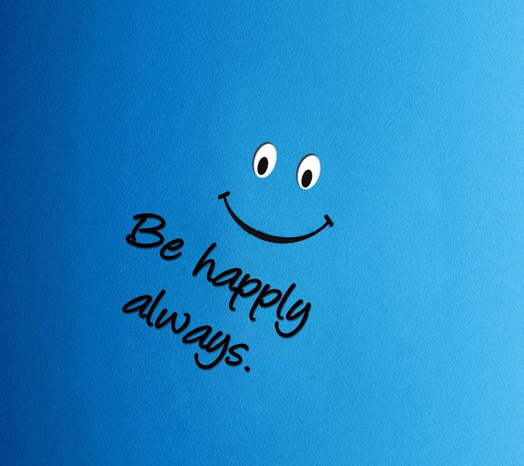 快樂 桌布 壁紙 — 一個快樂的笑臉，上面用草書寫著「Be happily always」，背景是純藍色紋理。