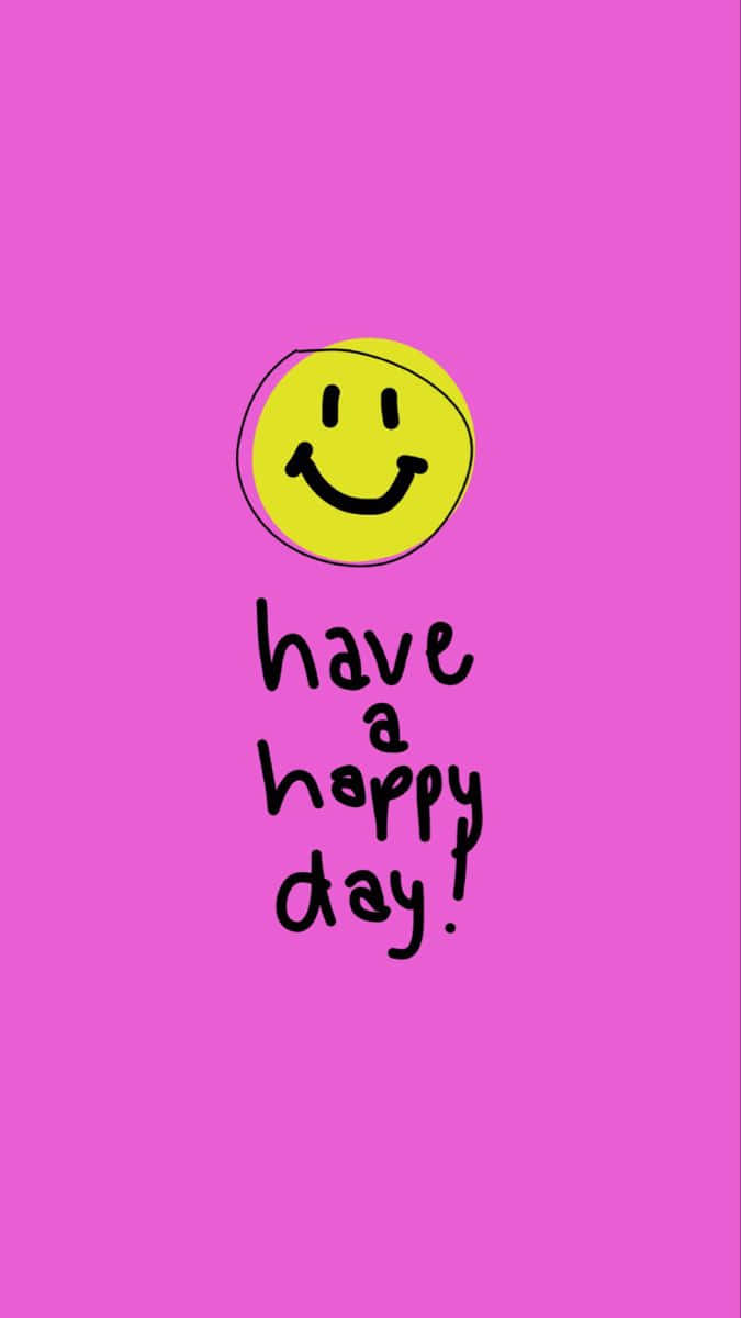 Happy Mood 桌布 壁紙 — 一個快樂的黃色笑臉，帶有黑色特徵和手寫文字「have a happy day」，背景為充滿活力的粉紅色。