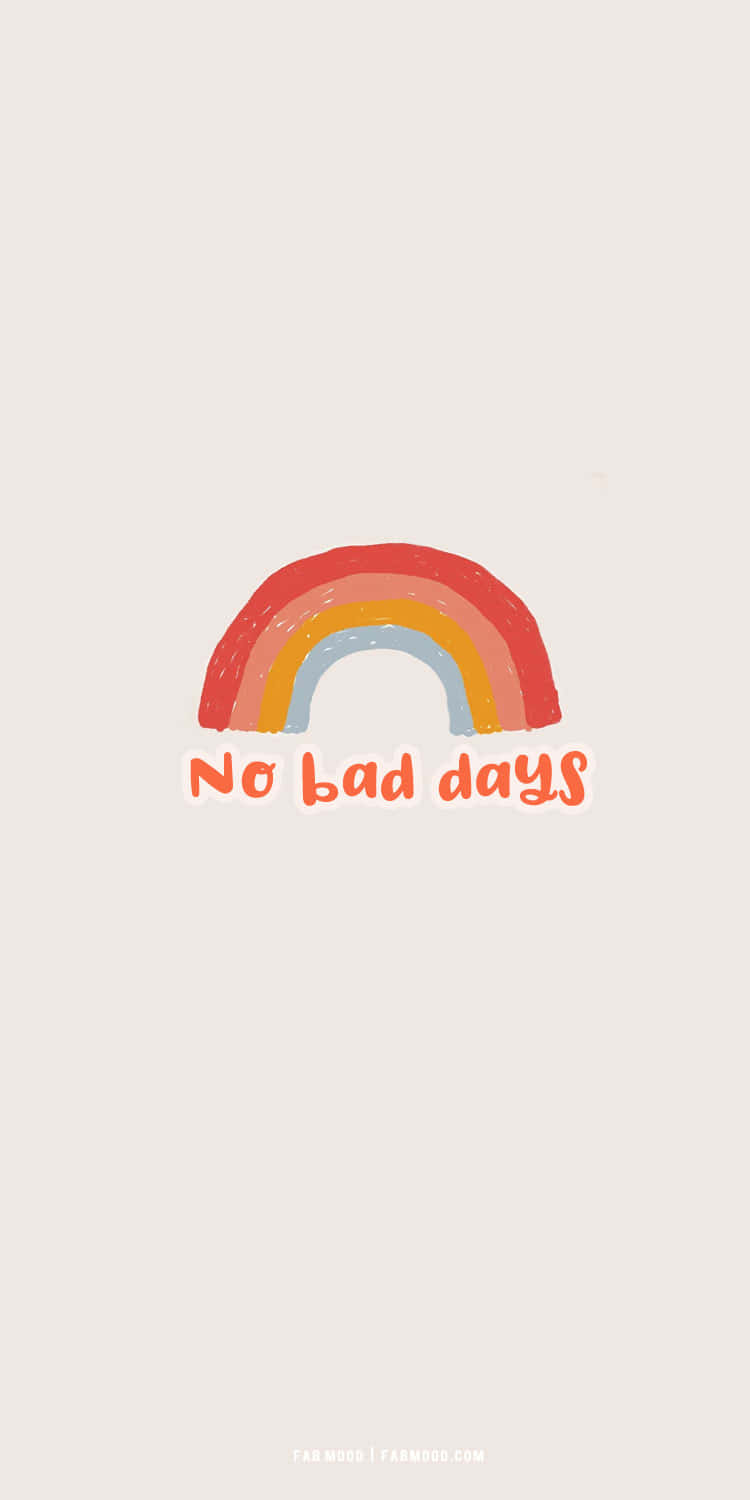 桌布 壁紙 — 一個愉快的手繪彩虹，橙色文字寫著「No bad days」，背景為柔和米色。