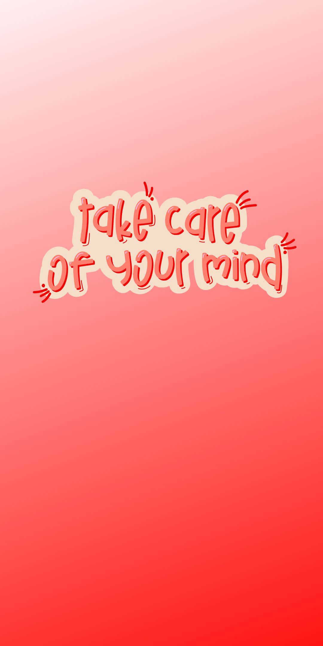 mental health 桌布 壁紙 — 一個愉快的粉紅色到紅色漸變背景，上面有「take care of your mind」的字樣，以俏皮的紅色字體呈現，帶有白色輪廓和閃光。